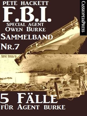 cover image of 5 Fälle für Agent Burke--Sammelband Nr. 7 (FBI Special Agent)
